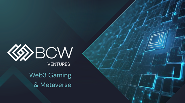 BCW Ventures: Web3 Gaming and Metaverse